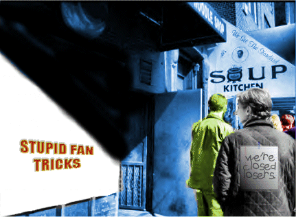 Stupid Fan Tricks - Check Out Our Archives